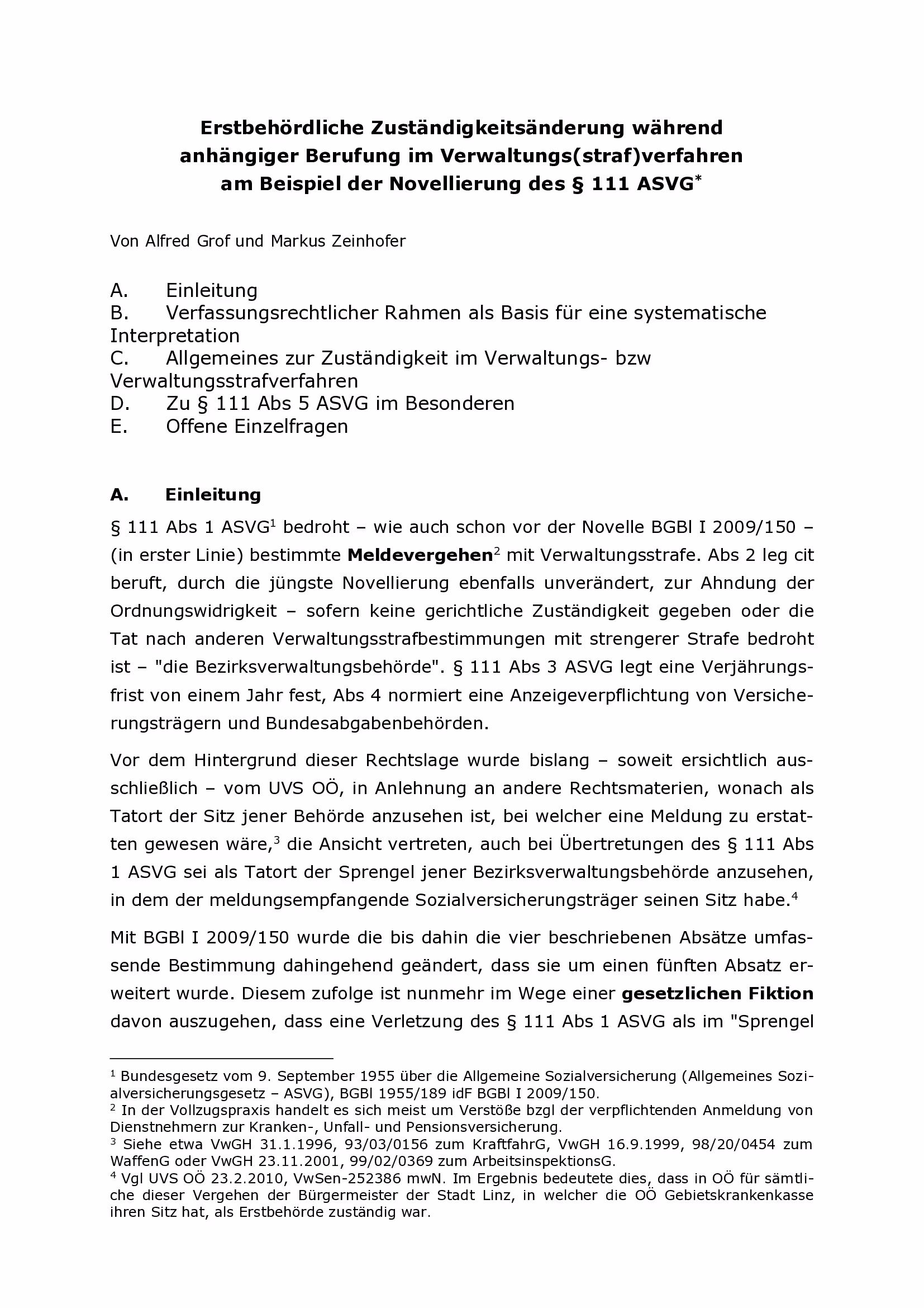 Ausschnitt aus Erstbehördliche Zuständigkeitsänderung während anhängiger Berufung im Verwaltungs(straf)verfahren am Beispiel der Novellierung des § 111 ASVG (ZUV 2011, S. 52 – 58; gemeinsam mit Markus Zeinhofer)