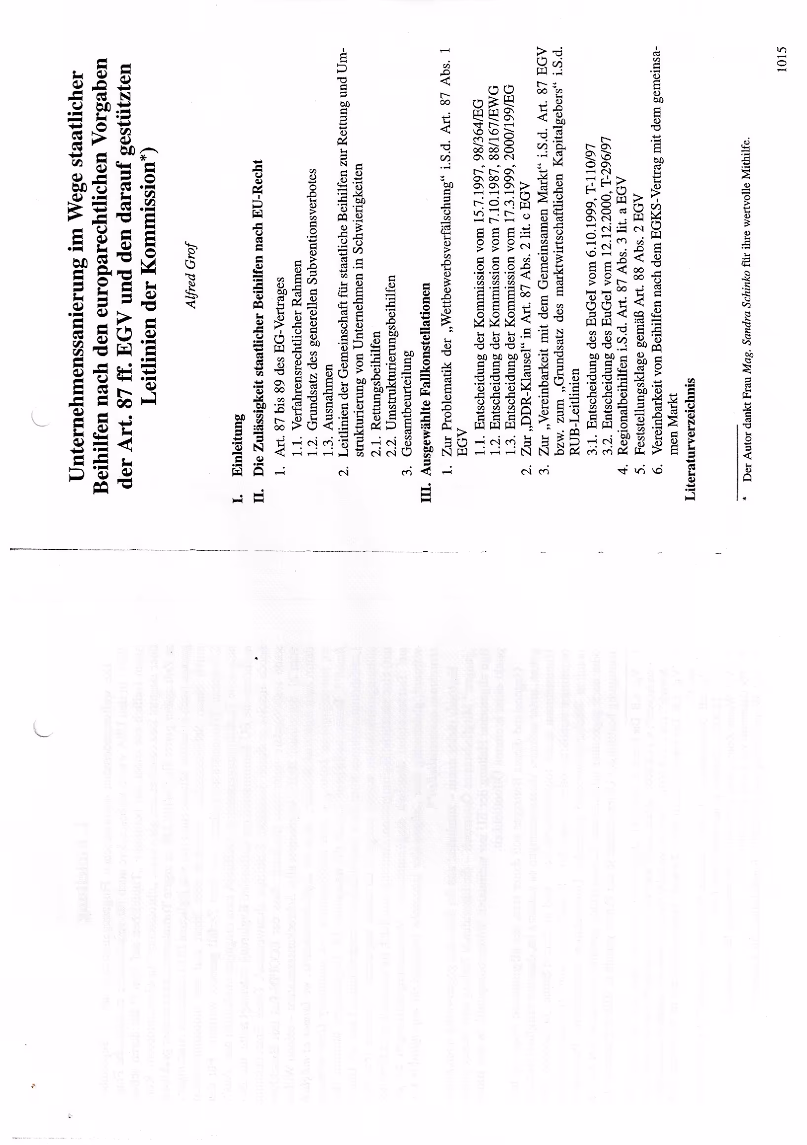 Ausschnitt aus Unternehmenssanierung im Wege staatlicher Beihilfen nach den europarechtlichen Vorgaben der Art. 87 ff. EGV und den darauf gestützten Leitlinien der Kommission (in: Feldbauer - Schlager, Krisenmangement - Sanierung - Insolvenz, Wien 2002, 1015 ff)