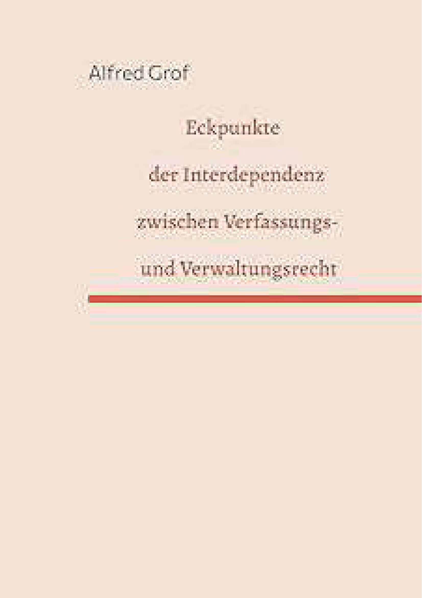 Ausschnitt aus Eckpunkte der Interdependenz zwischen Verfassungs- und Verwaltungsrecht