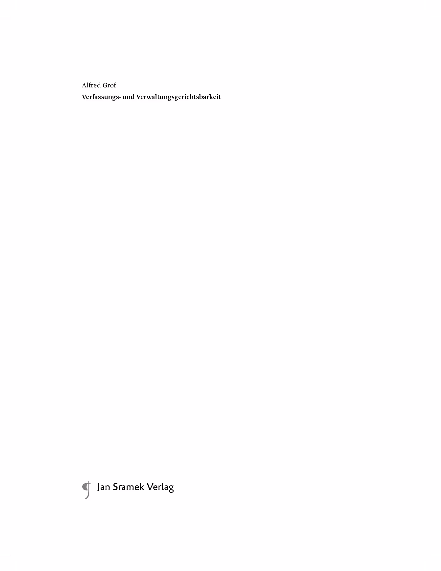 Ausschnitt aus Verfassungs- und Verwaltungsgerichtsbarkeit (Wien 2021, Jan-Sramek-Verlag, 256 Seiten)