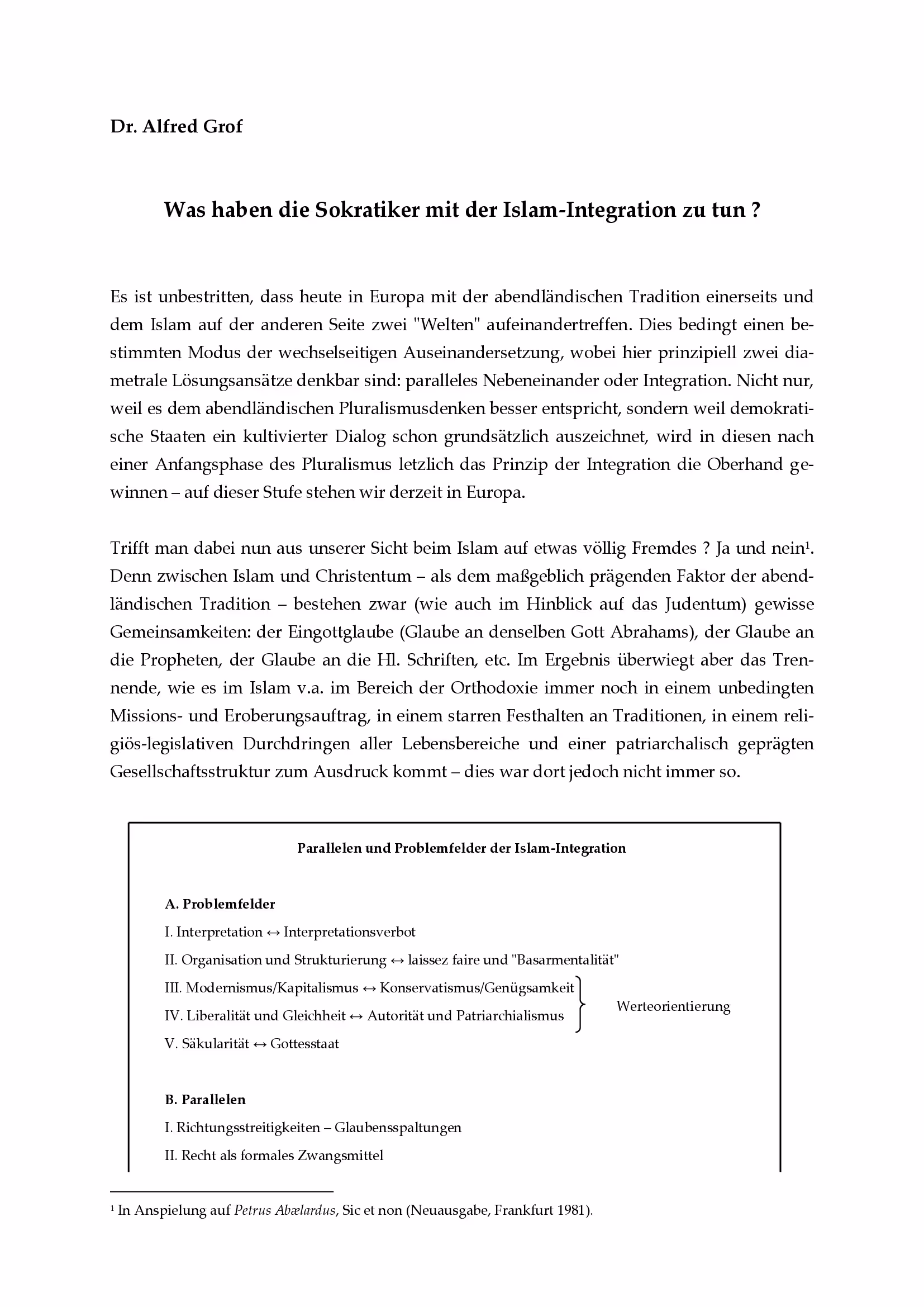 Ausschnitt aus Was haben die Sokratiker mit der Islam-Integration zu tun? (in: Bischöfliches Gymnasium Petrinum [Hrsg], Aufnahmekriterien, Linz 2008, 18 ff)